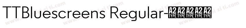 TTBluescreens Regular字体转换